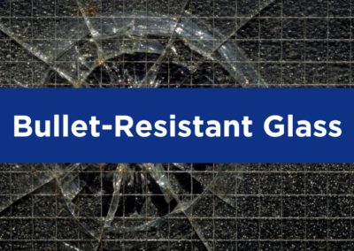 Guide to Bullet-Resistant Glass Levels, Materials, and Selection