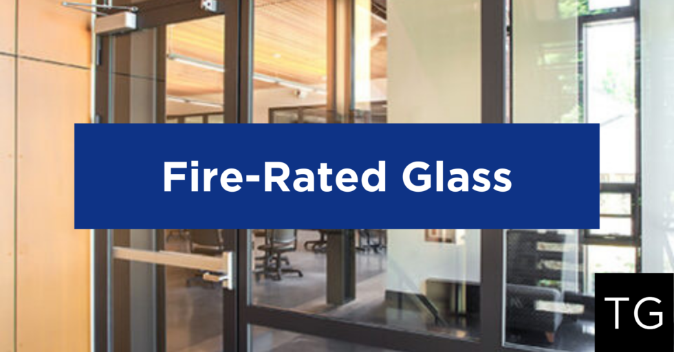 The Buyer’s Guide to Fire-Rated Glass - Torstenson Glass