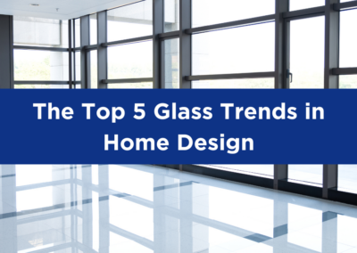 The Top 5 Glass Trends in Home Design