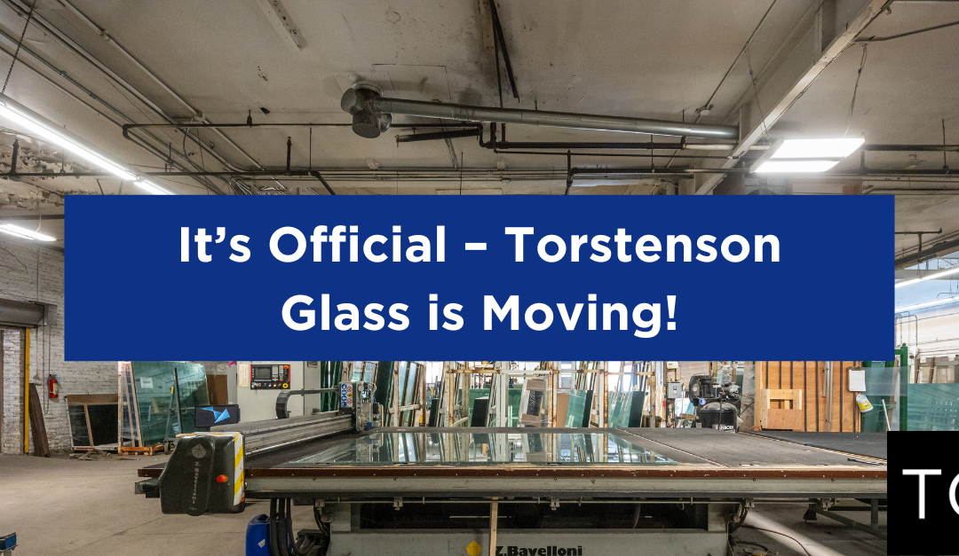 It’s Official – Torstenson Glass is Moving!