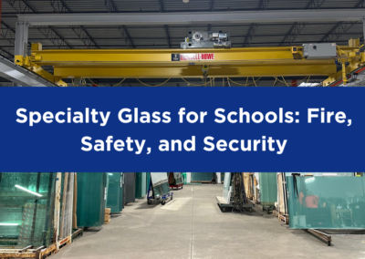 Specialty Glass for Schools: Fire, Safety, and Security